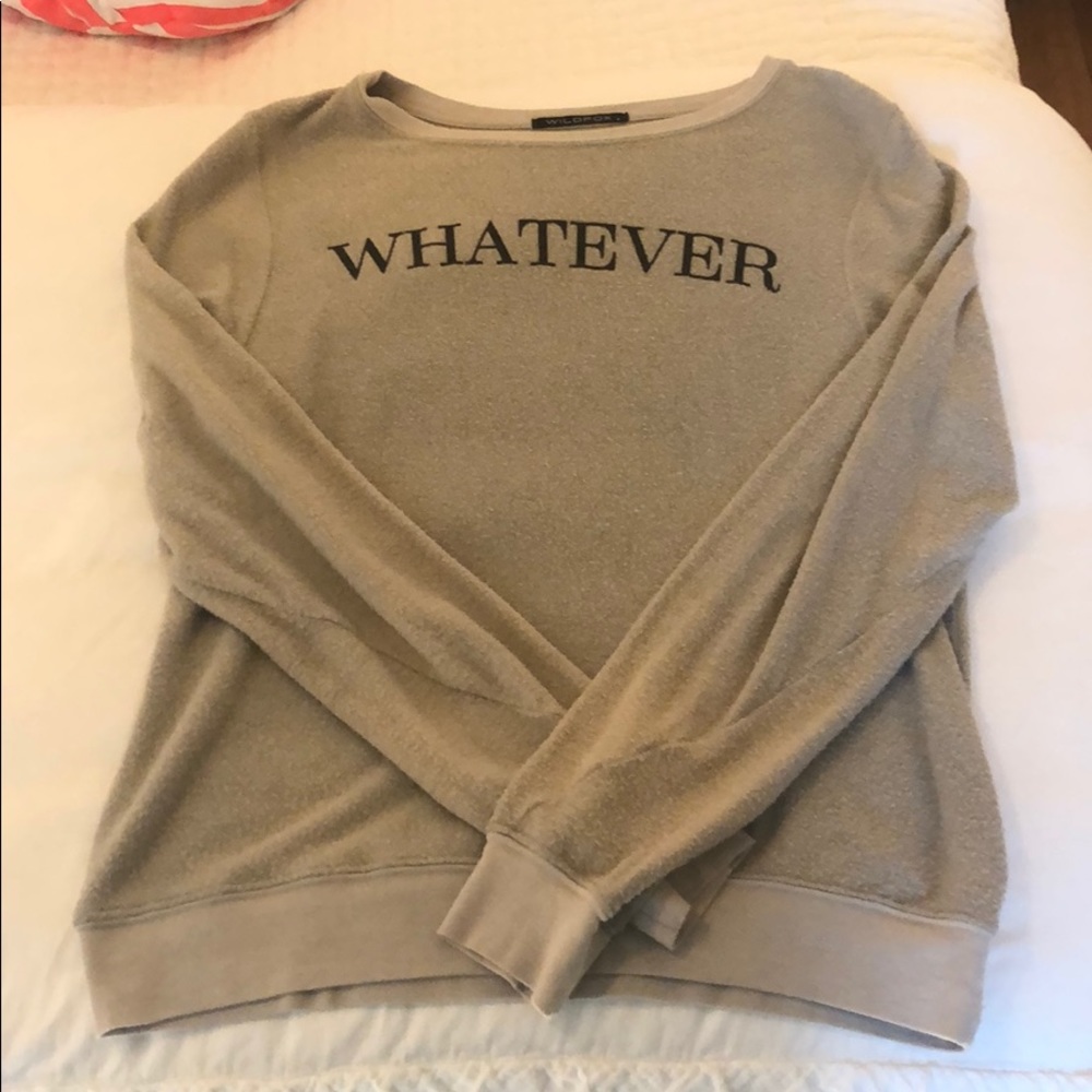 Wildfox “whatever” sweatshirt